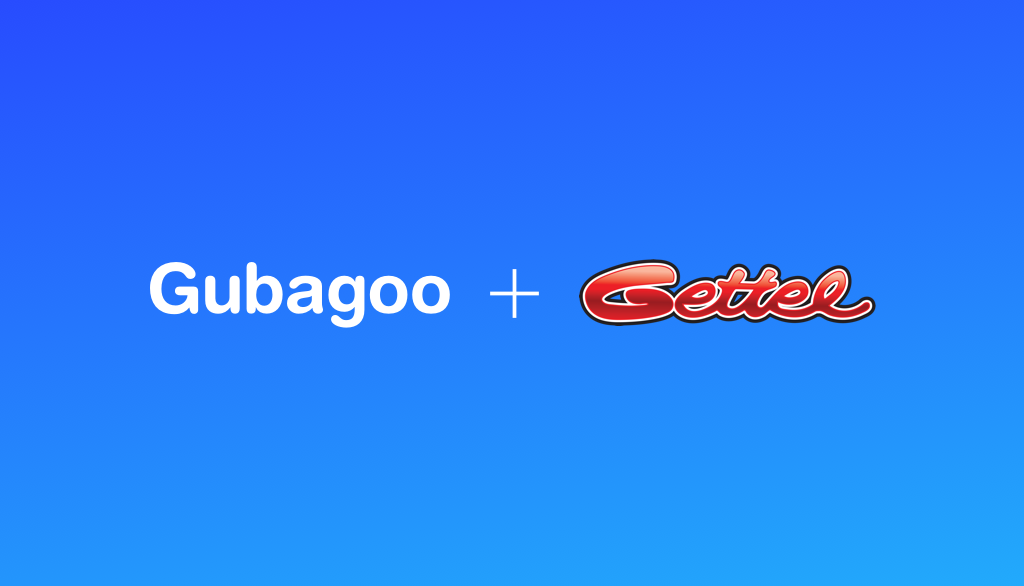 Gubagoo + Gettel